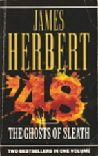 The Ghosts of Sleath/'48 by James Herbert
