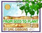 From Seed to Plant by Gail Gibbons