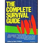 Complete Survival Guide by Mark Thiffault