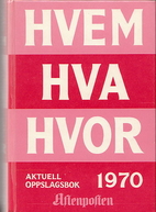 Hvem hva hvor 1970 Aftenpostens aktuelle…
