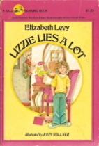 Lizzie Lies Alot by Elizabeth Levy