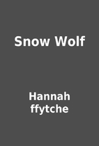 Snow Wolf by Hannah ffytche