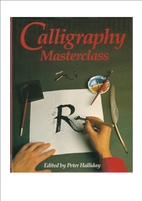 Calligraphy Masterclass by Peter Halliday