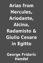 Arias from Hercules, Ariodante, Alcina,…