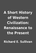 A Short History of Western Civilization:…
