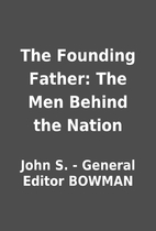 The Founding Father: The Men Behind the…