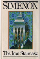 The Iron Staircase by Georges Simenon