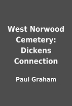 West Norwood Cemetery: Dickens Connection by…