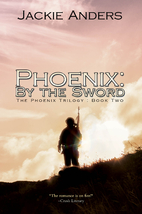 Phoenix: By the Sword (The Phoenix Trilogy)…