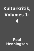 Kulturkritik, Volumes 1-4 by Poul Henningsen