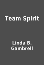 Team Spirit by Linda B. Gambrell