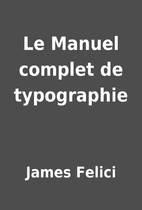 Le Manuel complet de typographie by James…