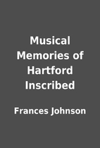Musical Memories of Hartford Inscribed by…