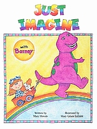 Just Imagine with Barney by Mary Shrode