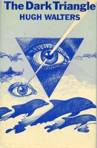 The dark triangle by Hugh Walters