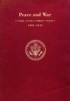Peace and war United States foreign policy,…