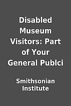 Disabled Museum Visitors: Part of Your…