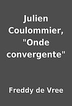 Julien Coulommier, Onde convergente by…