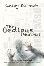 The Oedipus Murders by Casey Dorman