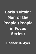 Boris Yeltsin: Man of the People (People in…