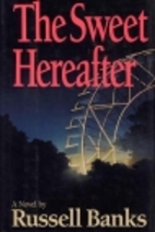 The Sweet Hereafter by Russell Banks