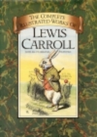 The Complete Works of Lewis Carroll by Lewis…