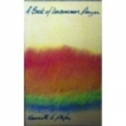 A Book of Uncommon Prayer by Kenneth G…