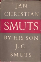 Jan Christian Smuts by J. C. Smuts