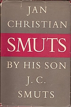 Jan Christian Smuts by J. C. Smuts