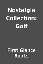 Nostalgia Collection: Golf by First Glance…