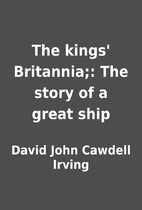 The kings' Britannia;: The story of a great…