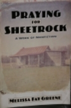 Praying for Sheetrock: A Work of Nonfiction…
