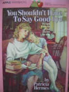 You Shouldn't Have to Say Good-Bye by…