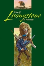 David Livingstone: The pathfinder (Heroes of…