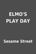 ELMO'S PLAY DAY by Sesame Street