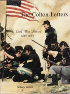 The Colton Letters: Civil War Perios…
