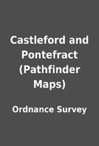 Castleford and Pontefract (Pathfinder Maps)…