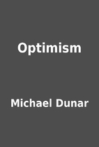 Optimism by Michael Dunar