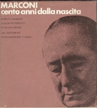 Marconi: cento anni dalla nascita by Giorgio…