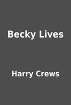 Becky Lives by Harry Crews