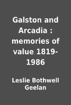 Galston and Arcadia : memories of value…