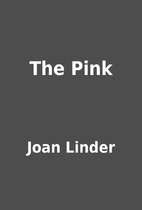 The Pink by Joan Linder