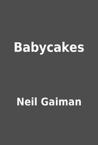 Babycakes by Neil Gaiman