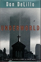 Underworld by Don DeLillo