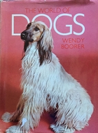 World of Dogs by Wendy Boorer