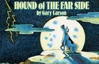 Hound of the Far Side by Gary Larson