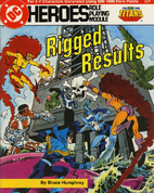 Rigged Results (DC Heroes RPG) by Bruce…