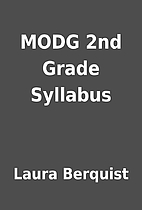 MODG 2nd Grade Syllabus by Laura Berquist
