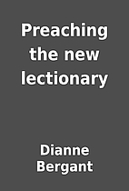 Preaching the new lectionary by Dianne…