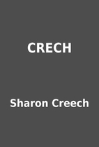 CRECH by Sharon Creech